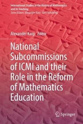 National Subcommissions of ICMI and their Role in the Reform of Mathematics Education - cover