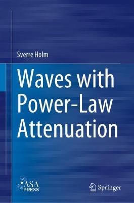 Waves with Power-Law Attenuation - Sverre Holm - cover