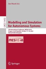Modelling and Simulation for Autonomous Systems: 5th International Conference, MESAS 2018, Prague, Czech Republic, October 17–19, 2018, Revised Selected papers