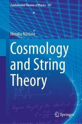 Cosmology and String Theory - Horatiu Nastase - cover