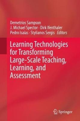 Learning Technologies for Transforming Large-Scale Teaching, Learning, and Assessment - cover