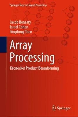 Array Processing: Kronecker Product Beamforming - Jacob Benesty,Israel Cohen,Jingdong Chen - cover