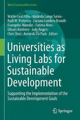 Universities as Living Labs for Sustainable Development: Supporting the Implementation of the Sustainable Development Goals - cover