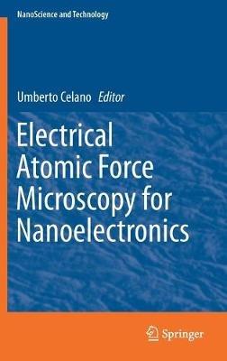 Electrical Atomic Force Microscopy for Nanoelectronics - cover