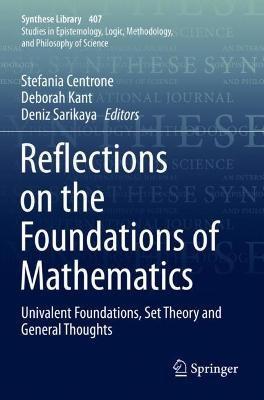 Reflections on the Foundations of Mathematics: Univalent Foundations, Set Theory and General Thoughts - cover