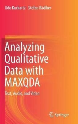 Analyzing Qualitative Data with MAXQDA: Text, Audio, and Video - Udo Kuckartz,Stefan Rädiker - cover