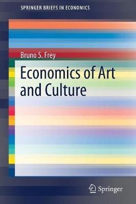 Economics of Art and Culture - Bruno S. Frey - cover