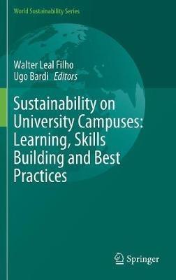Sustainability on University Campuses: Learning, Skills Building and Best Practices - cover
