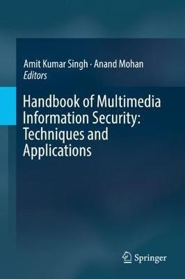 Handbook of Multimedia Information Security: Techniques and Applications - cover