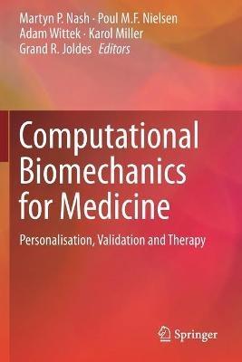 Computational Biomechanics for Medicine: Personalisation, Validation and Therapy - cover