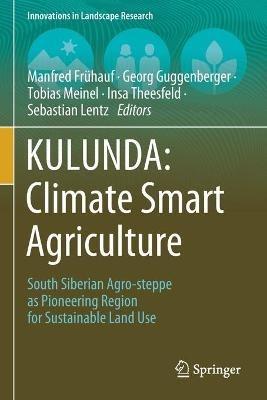 KULUNDA: Climate Smart Agriculture: South Siberian Agro-steppe as Pioneering Region for Sustainable Land Use - cover