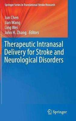 Therapeutic Intranasal Delivery for Stroke and Neurological Disorders - cover