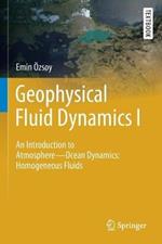 Geophysical Fluid Dynamics I: An Introduction to Atmosphere—Ocean Dynamics: Homogeneous Fluids