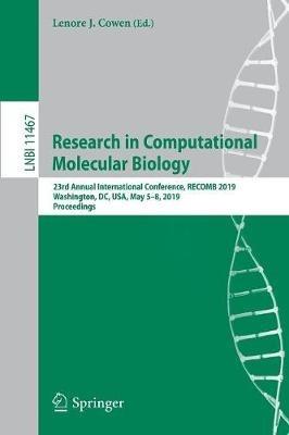 Research in Computational Molecular Biology: 23rd Annual International Conference, RECOMB 2019, Washington, DC, USA, May 5-8, 2019, Proceedings - cover