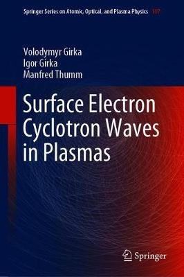 Surface Electron Cyclotron Waves in Plasmas - Volodymyr Girka,Igor Girka,Manfred Thumm - cover