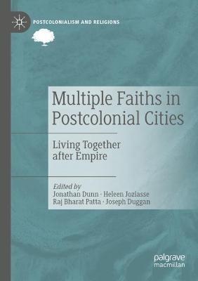 Multiple Faiths in Postcolonial Cities: Living Together after Empire - cover