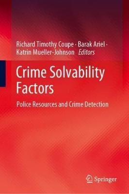 Crime Solvability Factors: Police Resources and Crime Detection - cover