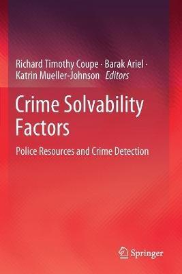 Crime Solvability Factors: Police Resources and Crime Detection - cover
