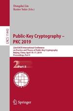 Public-Key Cryptography – PKC 2019: 22nd IACR International Conference on Practice and Theory of Public-Key Cryptography, Beijing, China, April 14-17, 2019, Proceedings, Part II