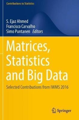 Matrices, Statistics and Big Data: Selected Contributions from IWMS 2016 - cover