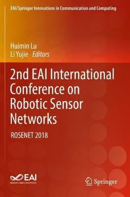 2nd EAI International Conference on Robotic Sensor Networks: ROSENET 2018 - cover