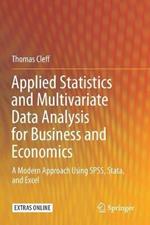 Applied Statistics and Multivariate Data Analysis for Business and Economics: A Modern Approach Using SPSS, Stata, and Excel