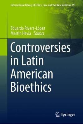 Controversies in Latin American Bioethics - cover