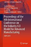 Proceedings of the 4th International Conference on the Industry 4.0 Model for Advanced Manufacturing: AMP 2019 - cover