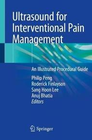 Ultrasound for Interventional Pain Management: An Illustrated Procedural Guide