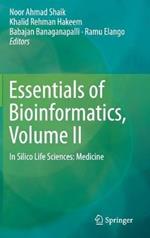 Essentials of Bioinformatics, Volume II: In Silico Life Sciences: Medicine
