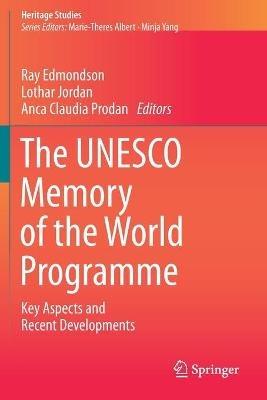 The UNESCO Memory of the World Programme: Key Aspects and Recent Developments - cover