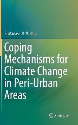 Coping Mechanisms for Climate Change in Peri-Urban Areas - S. Manasi,K. V. Raju - cover
