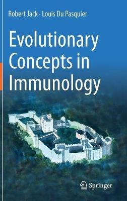 Evolutionary Concepts in Immunology - Robert Jack,Louis Du Pasquier - cover