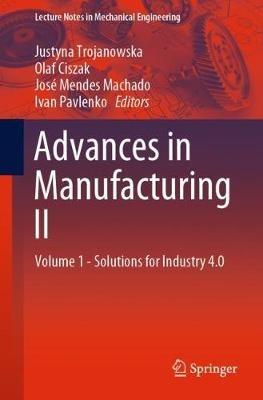 Advances in Manufacturing II: Volume 1 - Solutions for Industry 4.0 - cover