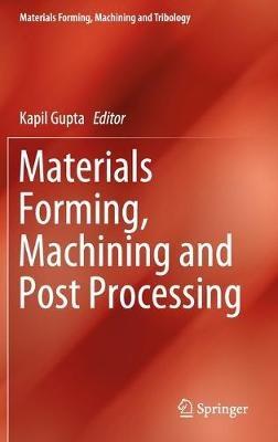 Materials Forming, Machining and Post Processing - cover