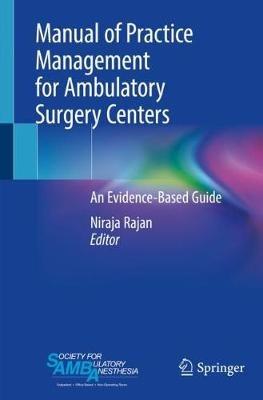 Manual of Practice Management for Ambulatory Surgery Centers: An Evidence-Based Guide - cover