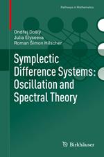 Symplectic Difference Systems: Oscillation and Spectral Theory