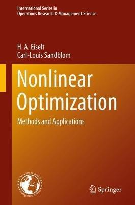 Nonlinear Optimization: Methods and Applications - H. A. Eiselt,Carl-Louis Sandblom - cover