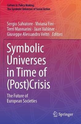 Symbolic Universes in Time of (Post)Crisis: The Future of European Societies - cover
