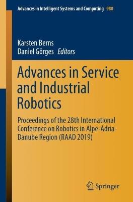 Advances in Service and Industrial Robotics: Proceedings of the 28th International Conference on Robotics in Alpe-Adria-Danube Region (RAAD 2019) - cover