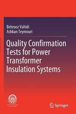 Quality Confirmation Tests for Power Transformer Insulation Systems