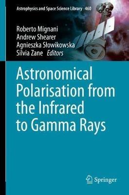 Astronomical Polarisation from the Infrared to Gamma Rays - cover