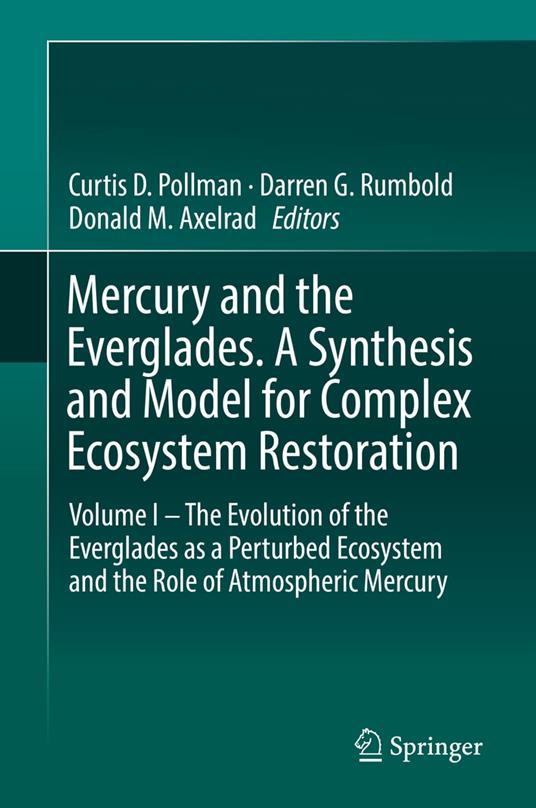Mercury and the Everglades. A Synthesis and Model for Complex Ecosystem Restoration