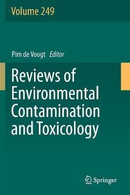 Reviews of Environmental Contamination and Toxicology Volume 249 - cover