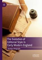 The Evolution of Editorial Style in Early Modern England