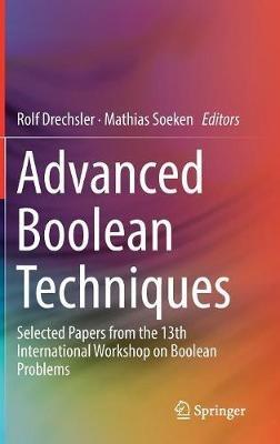 Advanced Boolean Techniques: Selected Papers from the 13th International Workshop on Boolean Problems - cover
