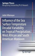 Influence of the Sea Surface Temperature Decadal Variability on Tropical Precipitation: West African and South American Monsoon