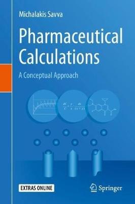 Pharmaceutical Calculations: A Conceptual Approach - Michalakis Savva - cover