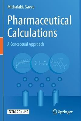 Pharmaceutical Calculations: A Conceptual Approach - Michalakis Savva - cover