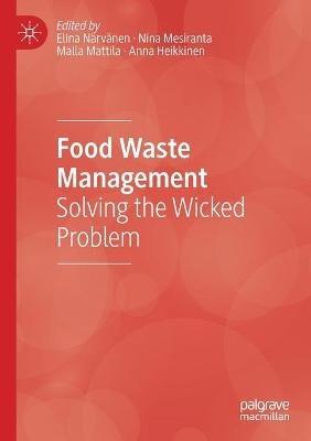 Food Waste Management: Solving the Wicked Problem - cover